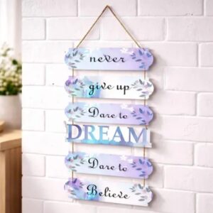 Never Give Up, Dare to Dream, Believe"